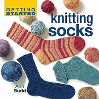 Getting Started Knitting Socks, by Ann Budd