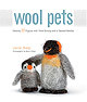 Wool Pets, by Laurie Sharp