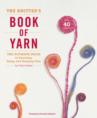 Knitter's Book of Yarn